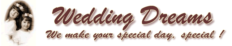 Wedding Dreams, We make your special day, special !